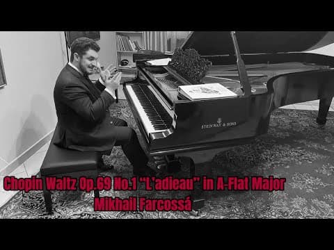 Chopin Waltz Op.69 No.1 “L’adieau” in A-Flat Major [LIVE] (Mikhail Farcossà)