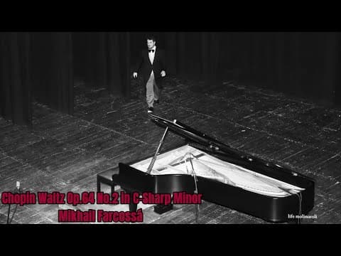 Chopin Waltz Op.64 No.2 in C-Sharp Minor (Mikhail Farcossà)